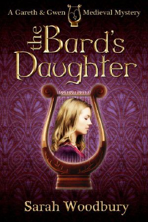 [Gareth and Gwen Medieval Mysteries 0.50] • The Bard's Daughter (A Gareth and Gwen Medieval Mystery)